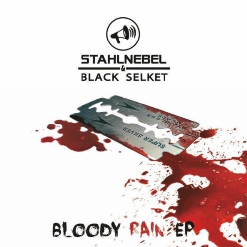 Stahlnebel & Black Selket - Bloody Rain (EP Version)